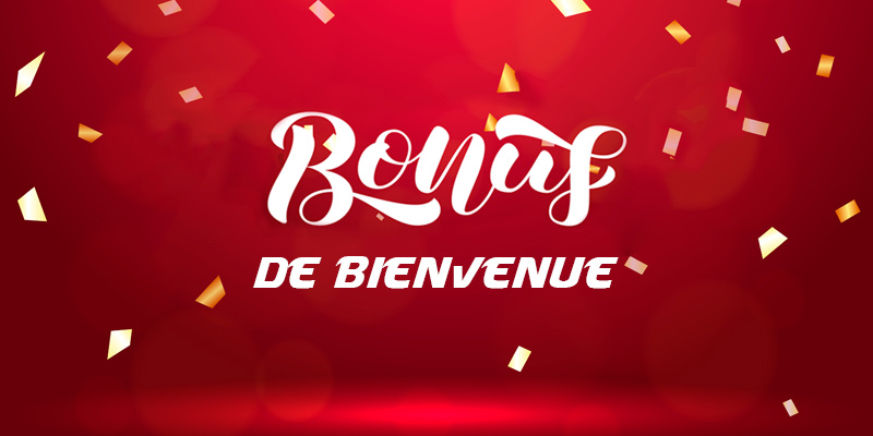 bonus de bienvenue